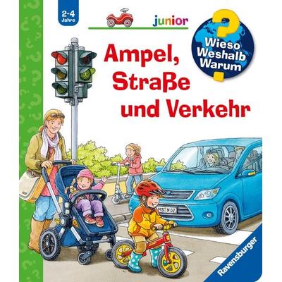 Ampel, Straße und Verkehr / Wieso? Weshalb? Warum? Junior Band 48, Gebundene Ausgabe von Peter Nieländer, Ravensburger Verlag GmbH