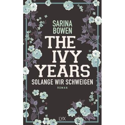 The Ivy Years - Solange wir schweigen, Taschenbuch von Sarina Bowen, Lyx