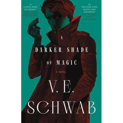 A Darker Shade of Magic, Gebundene Ausgabe von V. E. Schwab, Tor Publishing Group, 978-1-250-34418-2