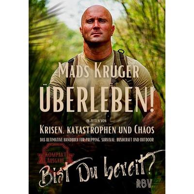 Überleben! In Zeiten von Krisen, Katastrophen und Chaos - Bist Du bereit? Kompaktausgabe, Gebundene Ausgabe von Mads Krüger, Resonanz Buchverlag,