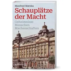 Schauplätze der Macht, Sachbücher von Manfred Matzka