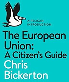 Chris Bickerton - The European Union: A Citizen's Guide - Preis vom 30.09.2026 22:30:23 h
