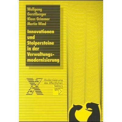 Innovationen und Stolpersteine der Verwaltungsmodernisierung, Taschenbuch von Wolfgang Gerstlberger,Klaus Grimmer,Martin Wind, Edition Sigma,