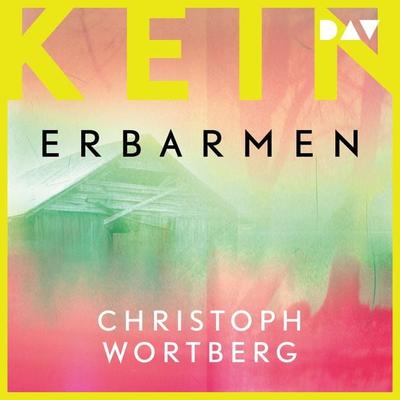Kein Erbarmen. Katja Sands dritter Fall - Christoph Wortberg, Audio, 9783742422392