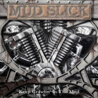 Keep Crawlin In The Mud - Mud Slick, CD