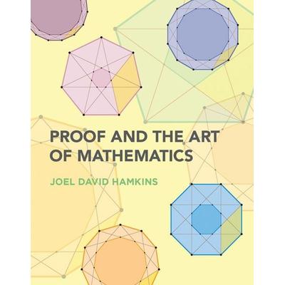 Proof and the Art of Mathematics, Taschenbuch von Joel David Hamkins, The MIT Press, 978-0-262-53979-1