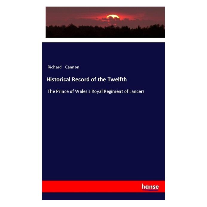 Hansebooks Historical Record of the Twelfth (Englisch, Softcover, Richard Cannon) (55973179)