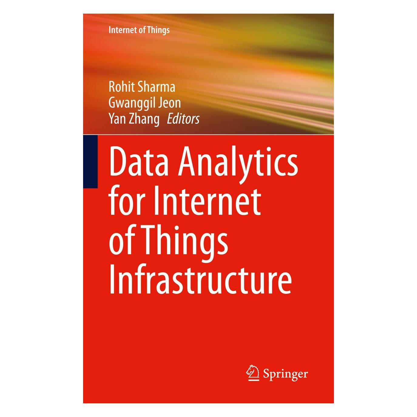 Springer Data Analytics for Internet of Things Infrastructure (Englisch, Hardcover, Gwanggil Jeon, Rohit Sharma, Yan Zhang) (9783031338076)