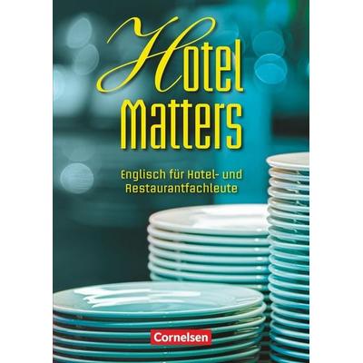 Hotel Matters - Englisch für Hotel- und Restaurantfachleute - Mitte A2-Ende B1, Taschenbuch von Steve Williams, Cornelsen Verlag, 978-3-06-020009-2