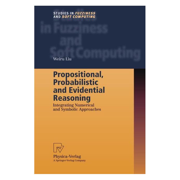 Physica Propositional, Probabilistic and Evidential Reasoning (Englisch, Softcover, Weiru Liu) (55381052)