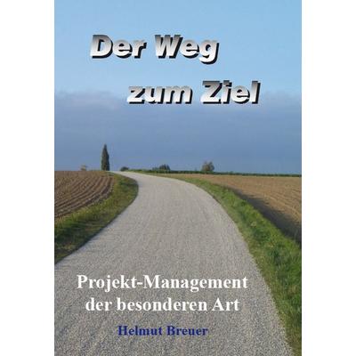 Der Weg zum Ziel, Taschenbuch von Helmut Breuer, Rediroma-Verlag, 978-3-86870-131-9
