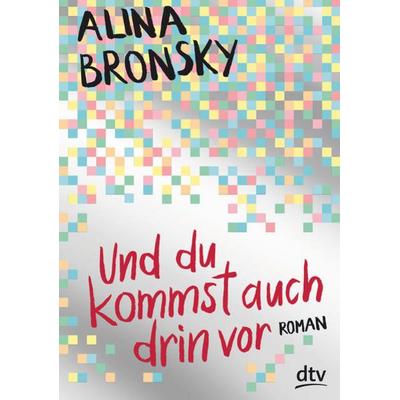 Und du kommst auch drin vor, Gebundene Ausgabe von Alina Bronsky, dtv