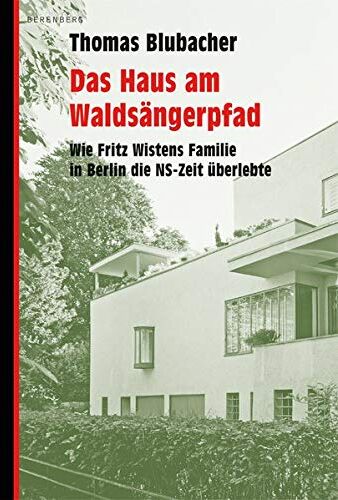 Thomas Blubacher - Das Haus am Waldsängerpfad: Wie Fritz Wistens Familie in Berlin die NS-Zeit überlebte - Preis vom 19.10.2026 19:33:35 h