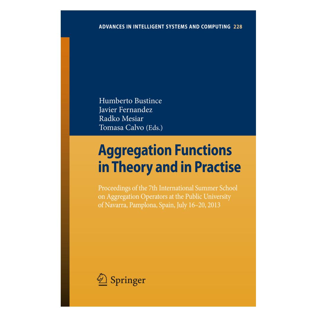 Springer Aggregation Functions in Theory and in Practise (Englisch, Softcover, Humberto Bustince Sola, Javier Fernandez, Radko Mesiar, Tomasa Calvo) (55522388)