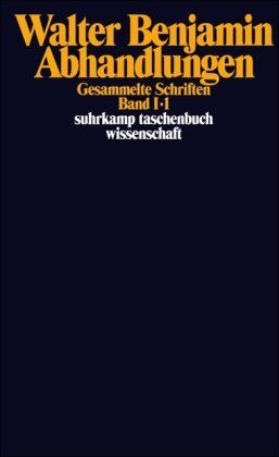 Walter Benjamin - Gesammelte Schriften, Bd. 1: Abhandlungen, Teil 1-3 - Preis vom 02.10.2026 23:42:20 h