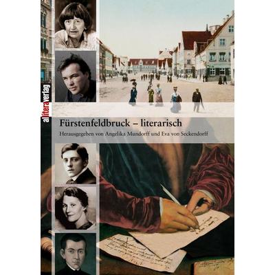 Fürstenfeldbruck-literarisch, Taschenbuch von Angelika Mundorf,Eva Seckendorff, Buch & media, 978-3-86520-054-9