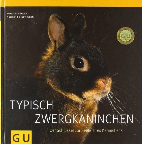 Gabriele Linke-Grün - Typisch Zwergkaninchen: Der Schlüssel zur Seele Ihres Kaninchens - Preis vom 09.10.2026 07:28:09 h