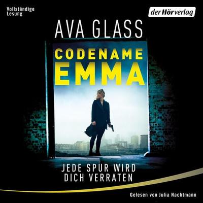Codename Emma - Jede Spur wird dich verraten - Ava Glass, Audio, 9783844549669