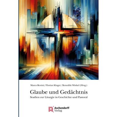 Glaube und Gedächtnis, Taschenbuch von , Aschendorff, 978-3-402-25065-5