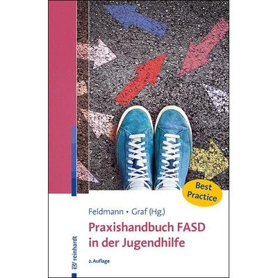 Praxishandbuch FASD in der Jugendhilfe, Taschenbuch von , Ernst Reinhardt Verlag, 978-3-497-03305-8