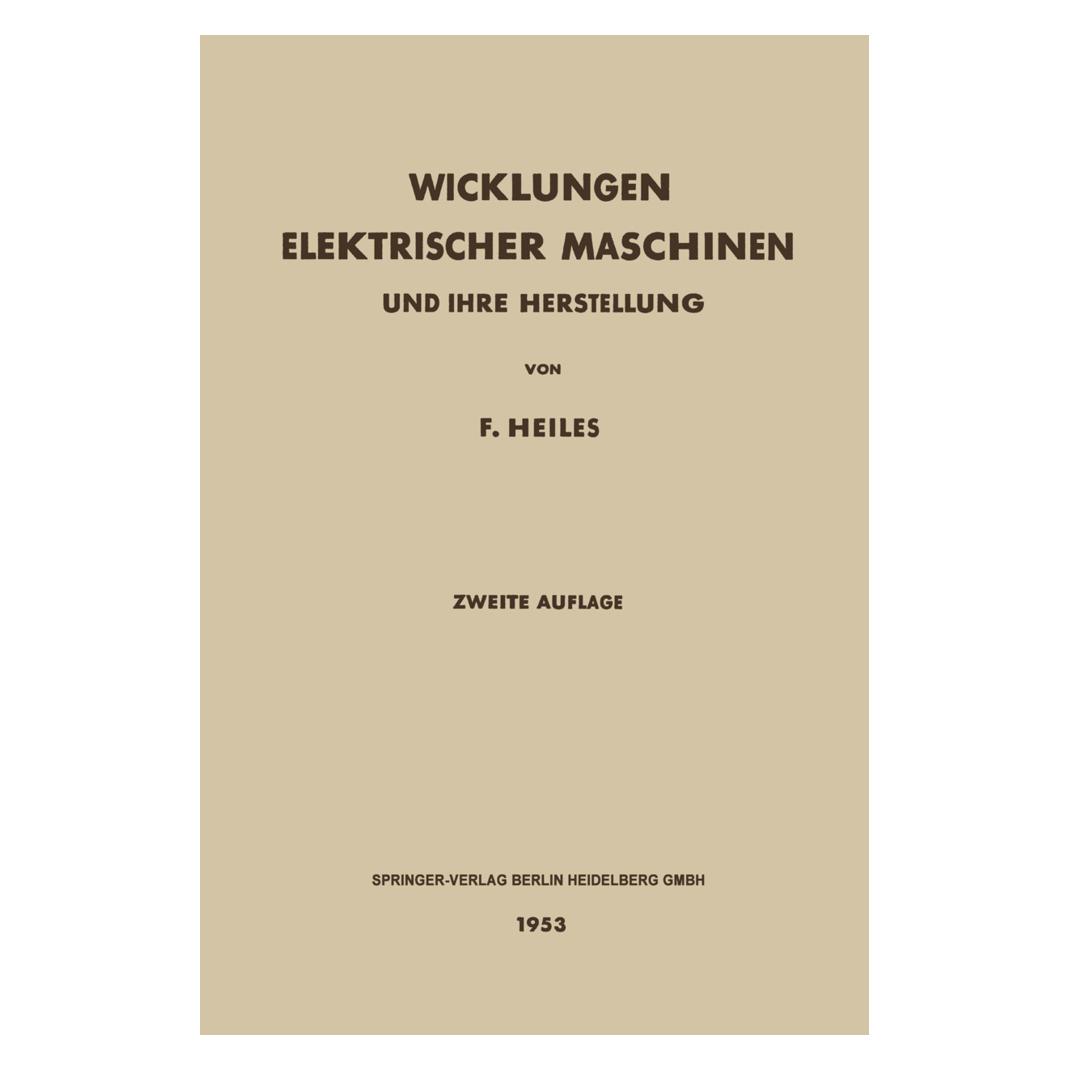 Springer Wicklungen Elektrischer Maschinen (Deutsch, Softcover, F. Heiles) (35153190)