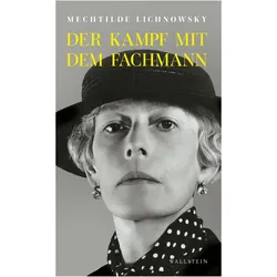 Der Kampf mit dem Fachmann, Belletristik von Günter Häntzschel, Hiltrud Häntzschel, Mechtilde Lichnowsky