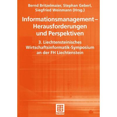 Informationsmanagement — Herausforderungen und Perspektiven, Taschenbuch von Prof. Dr. Bernd Britzelmaier,Stephan Geberl,Siegfried Weinmann, Vieweg &