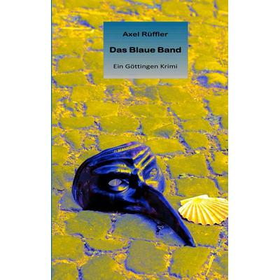 Das Blaue Band, Taschenbuch von Axel Rüffler, Twentysix Crime