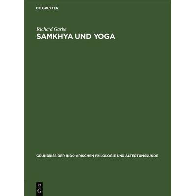 Samkhya und Yoga, Gebundene Ausgabe von Richard Garbe, De Gruyter, 978-3-11-121328-6