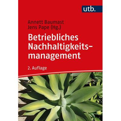 Betriebliches Nachhaltigkeitsmanagement, Taschenbuch von , Utb GmbH, 978-3-8252-5022-5