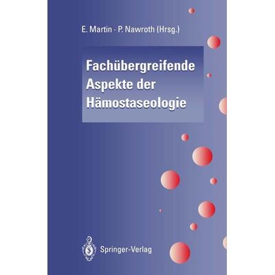 Fachübergreifende Aspekte der Hämostaseologie, Taschenbuch von Eike Martin,Peter P. Nawroth, Springer Berlin, 978-3-540-58054-6