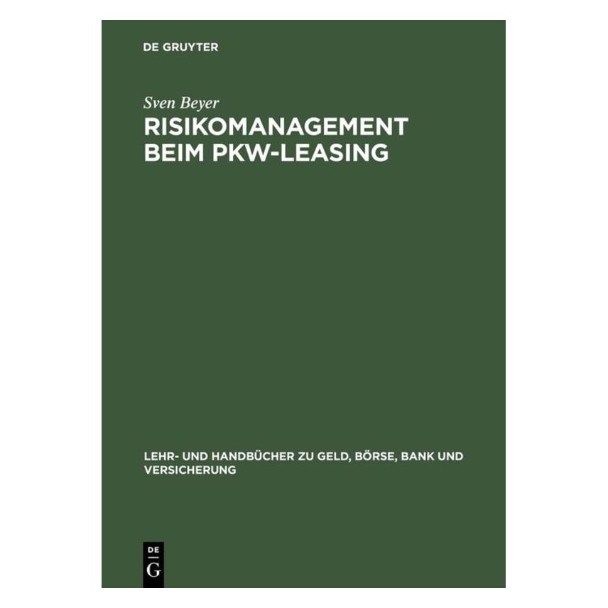 Oldenbourg Risikomanagement beim PKW-Leasing (Deutsch, Sven Beyer, 1996) (7252638)