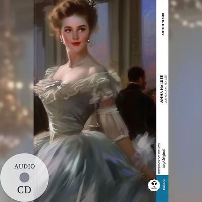 Anna na scheje / Anna am Halse (Buch + Audio-CD) - Frank-Lesemethode - Kommentierte zweisprachige Ausgabe Russisch-Deutsch, Set von Anton Pawlowitsch