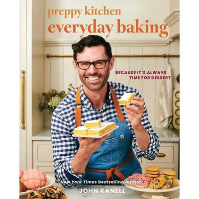 Preppy Kitchen Everyday Baking, Gebundene Ausgabe von John Kanell, S&S/Simon Element, 978-1-66820-410-8