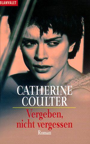 Catherine Coulter - Vergeben, nicht vergessen - Preis vom 11.10.2026 03:10:56 h