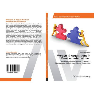 Mergers & Acquisitions in Familienunternehmen, Taschenbuch von Johanna Grossegger, AV Akademikerverlag, 978-3-639-40416-6