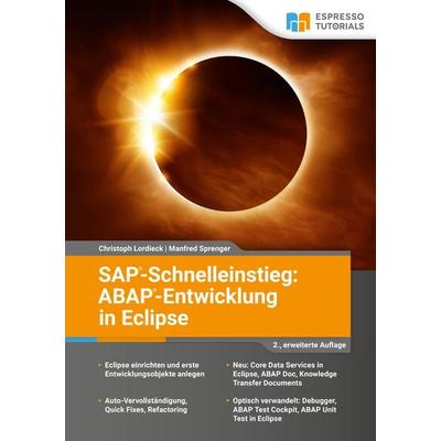 SAP-Schnelleinstieg: ABAP-Entwicklung in Eclipse, Taschenbuch von Christoph Lordieck,Manfred Sprenger, Espresso Tutorials, 978-3-96012-276-0