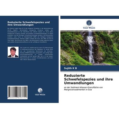 Reduzierte Schwefelspezies und ihre Umwandlungen, Taschenbuch von Sujith K. B., Verlag Unser Wissen, 978-620-3-60371-2
