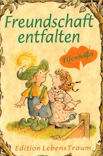 Kass Otterweich - Elfenhellfer. Freundschaft entfalten: Ein Elfenhellfer Selbsthilfebuch - Preis vom 30.09.2026 09:01:18 h