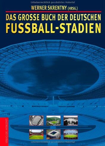 Werner Skrentny - Das große Buch der deutschen Fußball-Stadien - Preis vom 09.10.2026 07:28:09 h
