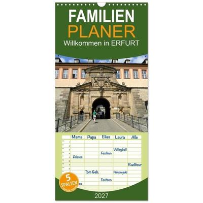 Familienplaner 2027 - Willkommen in ERFURT mit 5 Spalten (Wandkalender, 21 x 45 cm) CALVENDO