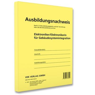 Ausbildungsnachweis Elektroniker/Elektronikerin für Gebäudesystemintegration, von , Vde Verlag, 978-3-8007-6600-0