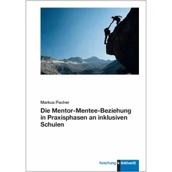Markus:Die Mentor-Mentee-Beziehung in P, Fachbücher von Markus Pacher
