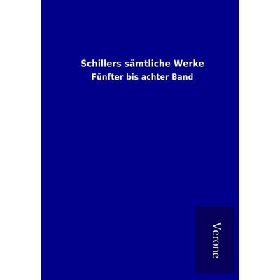 Schillers sämtliche Werke, Taschenbuch von , BoD - Books on Demand
