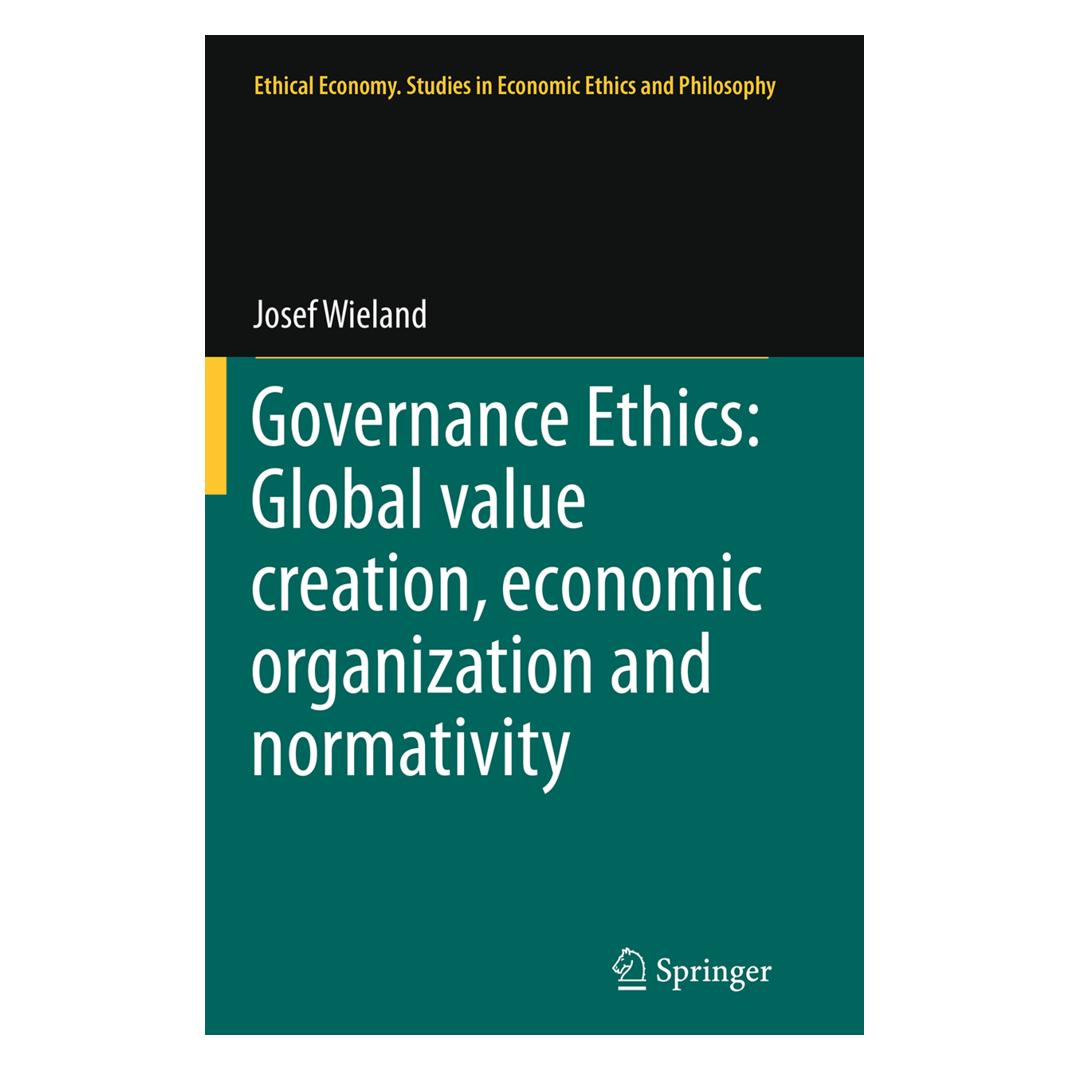 Springer Governance Ethics: Global value creation, economic organization and normativity (Englisch, Softcover, Josef Wieland) (55844818)