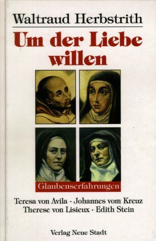 Herbstrith, Waltraud - Um der Liebe willen - Preis vom 05.10.2026 03:47:11 h