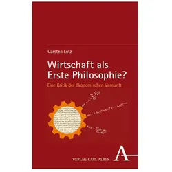 Wirtschaft als Erste Philosophie?, Fachbücher von Carsten Lotz