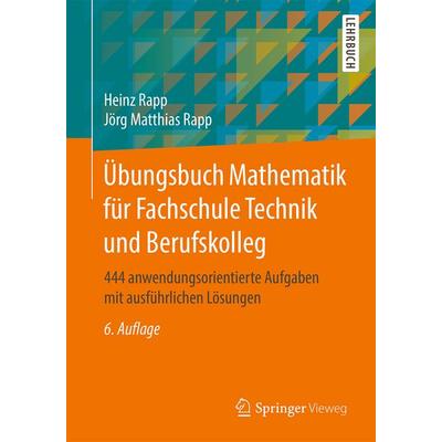 Übungsbuch Mathematik für Fachschule Technik und Berufskolleg, Taschenbuch von Heinz Rapp,Jörg Matthias Rapp, Springer Fachmedien Wiesbaden GmbH,