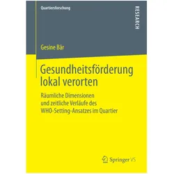 Gesundheitsförderung lokal verorten, Fachbücher von Gesine Bär