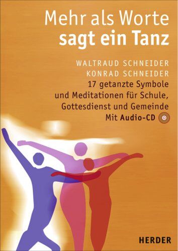 Waltraud Schneider - Mehr als Worte sagt ein Tanz: 17 getanzte Symbole und Meditationen für Schule, Gottesdienst und Gemeinde. Mit Vorschlägen zu den liturgischen Einsatzmöglichkeiten von Margret Schäfer-Krebs - Preis vom 14.10.2026 23:07:16 h